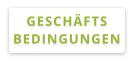 GESCHÄFTS BEDINGUNGEN